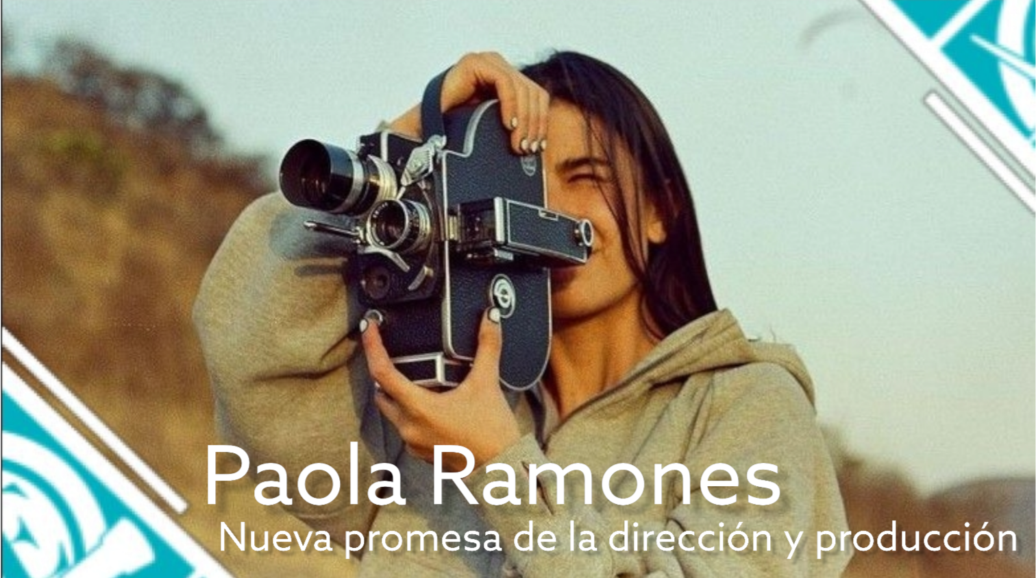 Paola Ramones nueva promesa en el mundo de la dirección