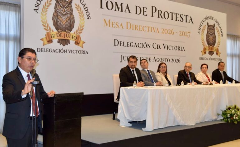 Toma protesta nueva Mesa Directiva de la Asociación de Abogados “12 de Julio” en Ciudad Victoria para el periodo 2026-2027